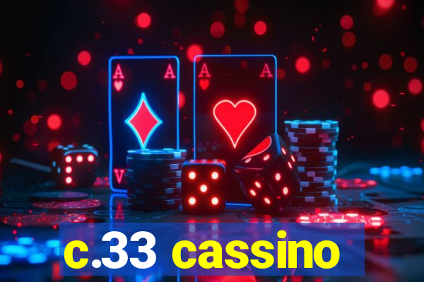 c.33 cassino